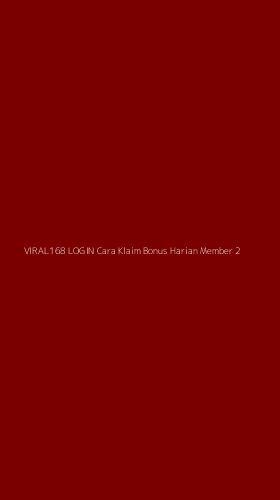 Tampilan Antarmuka Aplikasi Viral168 Login Cara Klaim Bonus Harian Member - 2