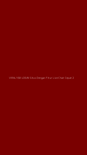 Tampilan Antarmuka Aplikasi Viral168 Login Situs Dengan Fitur Live Chat Cepat - 2