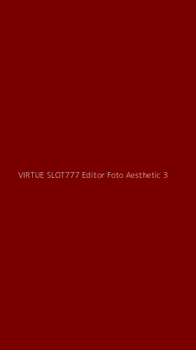 Tampilan Antarmuka Aplikasi Virtue Slot777 Editor Foto Aesthetic - 3