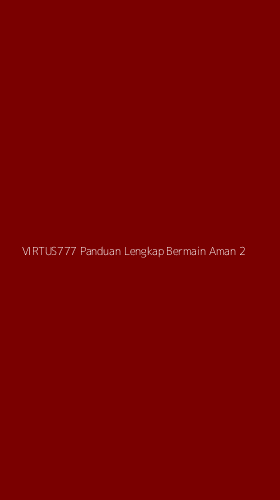 Tampilan Antarmuka Aplikasi Virtus777 Panduan Lengkap Bermain Aman - 2