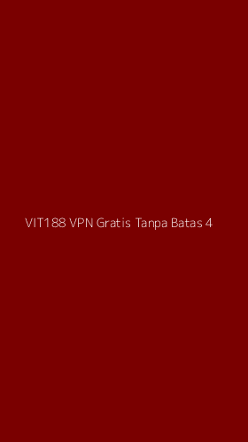 Tampilan Antarmuka Aplikasi Vit188 Vpn Gratis Tanpa Batas - 4