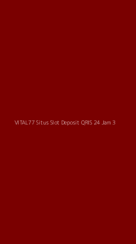 Tampilan Antarmuka Aplikasi Vital77 Situs Slot Deposit Qris 24 Jam - 3