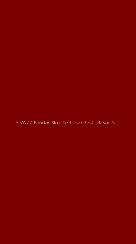 Tampilan Antarmuka Aplikasi Viva77 Bandar Slot Terbesar Pasti Bayar - 3