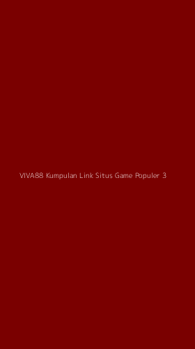 Tampilan Antarmuka Aplikasi Viva88 Kumpulan Link Situs Game Populer - 3