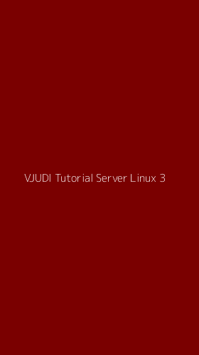 Tampilan Antarmuka Aplikasi Vjudi Tutorial Server Linux - 3