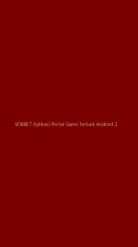 Tampilan Antarmuka Aplikasi Vobbet Aplikasi Portal Game Terbaik Android - 2
