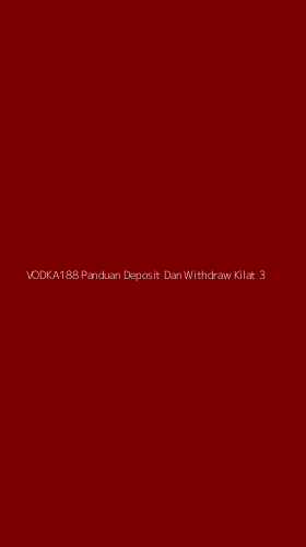 Tampilan Antarmuka Aplikasi Vodka188 Panduan Deposit Dan Withdraw Kilat - 3