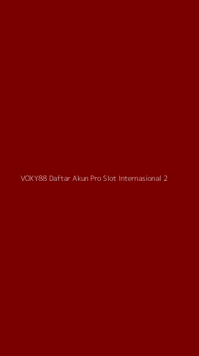 Tampilan Antarmuka Aplikasi Voxy88 Daftar Akun Pro Slot Internasional - 2
