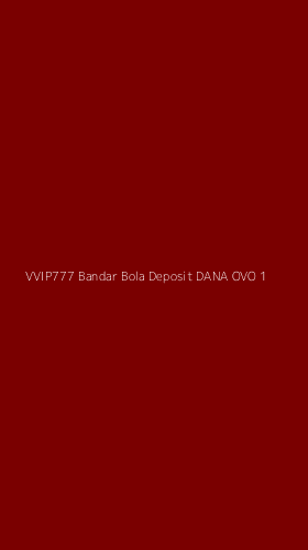 Tampilan Antarmuka Aplikasi Vvip777 Bandar Bola Deposit Dana Ovo - 1