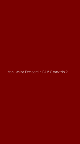 Tampilan Antarmuka Aplikasi Vanillaslot Pembersih Ram Otomatis - 2