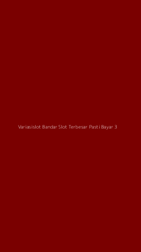 Tampilan Antarmuka Aplikasi Variasislot Bandar Slot Terbesar Pasti Bayar - 3