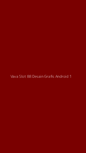Tampilan Antarmuka Aplikasi Vava Slot 88 Desain Grafis Android - 1