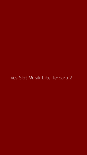 Tampilan Antarmuka Aplikasi Vcs Slot Musik Lite Terbaru - 2