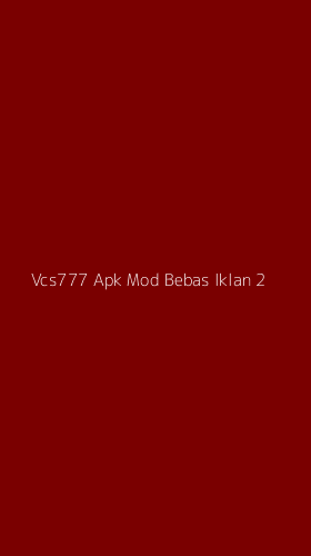 Tampilan Antarmuka Aplikasi Vcs777 Apk Mod Bebas Iklan - 2