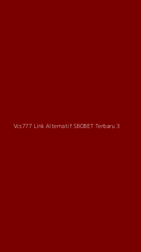 Tampilan Antarmuka Aplikasi Vcs777 Link Alternatif Sbobet Terbaru - 3