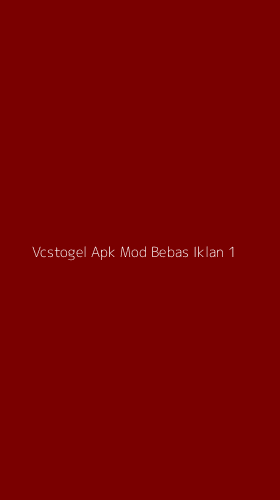 Tampilan Antarmuka Aplikasi Vcstogel Apk Mod Bebas Iklan - 1
