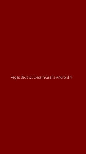 Tampilan Antarmuka Aplikasi Vegas Betslot Desain Grafis Android - 4