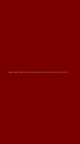 Tampilan Antarmuka Aplikasi Vegastogel App Situs Resmi Layanan Customer Service 24jam - 2