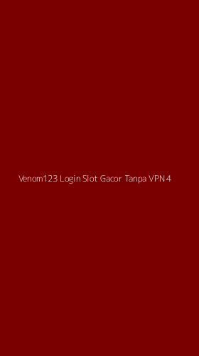 Tampilan Antarmuka Aplikasi Venom123 Login Slot Gacor Tanpa Vpn - 4