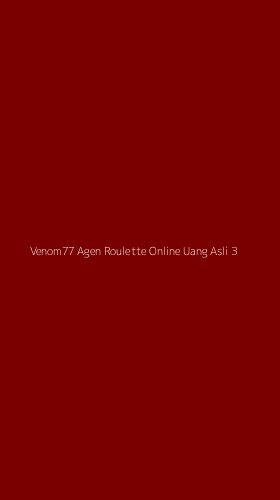 Tampilan Antarmuka Aplikasi Venom77 Agen Roulette Online Uang Asli - 3