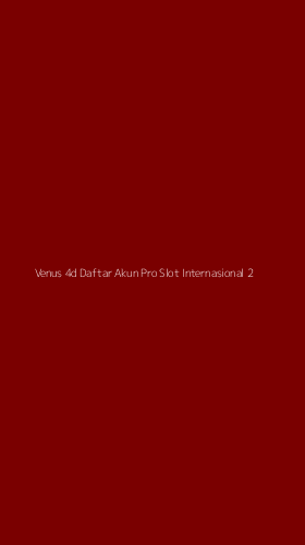 Tampilan Antarmuka Aplikasi Venus 4d Daftar Akun Pro Slot Internasional - 2