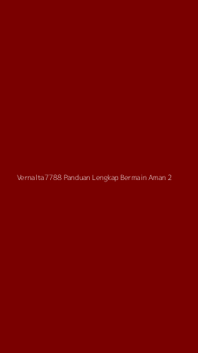 Tampilan Antarmuka Aplikasi Vernalta7788 Panduan Lengkap Bermain Aman - 2