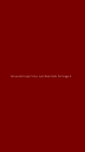 Tampilan Antarmuka Aplikasi Versace4d Login Situs Judi Bola Odds Tertinggi - 4