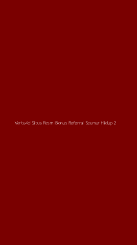 Tampilan Antarmuka Aplikasi Vertu4d Situs Resmi Bonus Referral Seumur Hidup - 2