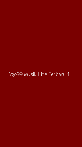 Tampilan Antarmuka Aplikasi Vgo99 Musik Lite Terbaru - 1