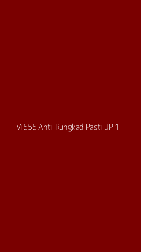 Tampilan Antarmuka Aplikasi Vi555 Anti Rungkad Pasti Jp - 1