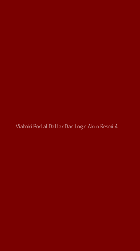 Tampilan Antarmuka Aplikasi Viahoki Portal Daftar Dan Login Akun Resmi - 4