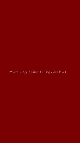 Tampilan Antarmuka Aplikasi Viartoto App Aplikasi Editing Video Pro - 1