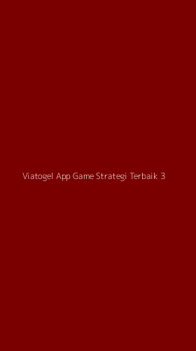 Tampilan Antarmuka Aplikasi Viatogel App Game Strategi Terbaik - 3