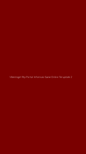 Tampilan Antarmuka Aplikasi Vibestogel Rtp Portal Informasi Game Online Terupdate - 2