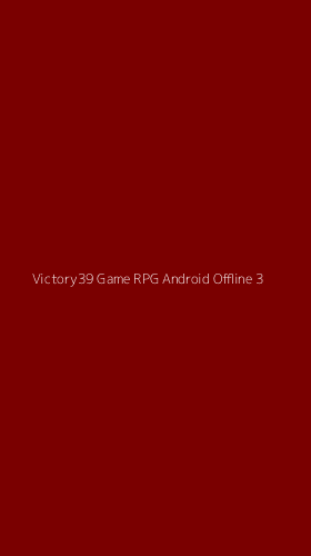 Tampilan Antarmuka Aplikasi Victory39 Game Rpg Android Offline - 3