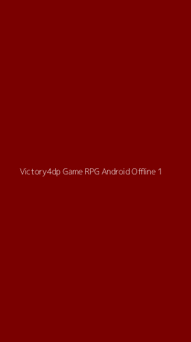 Tampilan Antarmuka Aplikasi Victory4dp Game Rpg Android Offline - 1