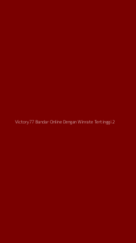Tampilan Antarmuka Aplikasi Victory77 Bandar Online Dengan Winrate Tertinggi - 2