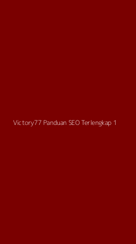 Tampilan Antarmuka Aplikasi Victory77 Panduan Seo Terlengkap - 1