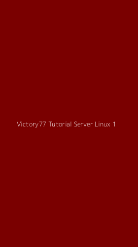 Tampilan Antarmuka Aplikasi Victory77 Tutorial Server Linux - 1