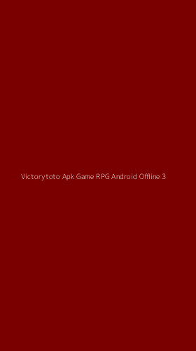 Tampilan Antarmuka Aplikasi Victorytoto Apk Game Rpg Android Offline - 3