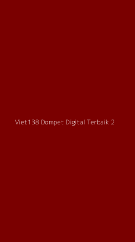 Tampilan Antarmuka Aplikasi Viet138 Dompet Digital Terbaik - 2