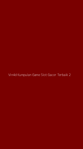 Tampilan Antarmuka Aplikasi Vin4d Kumpulan Game Slot Gacor Terbaik - 2