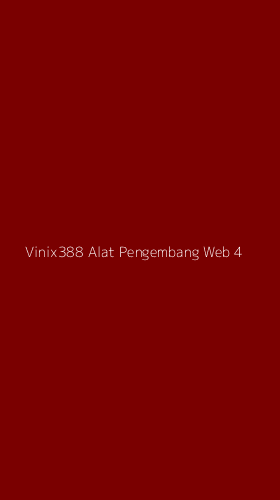 Tampilan Antarmuka Aplikasi Vinix388 Alat Pengembang Web - 4