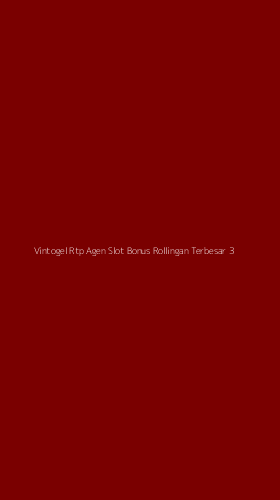 Tampilan Antarmuka Aplikasi Vintogel Rtp Agen Slot Bonus Rollingan Terbesar - 3