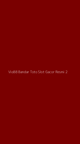 Tampilan Antarmuka Aplikasi Vio88 Bandar Toto Slot Gacor Resmi - 2