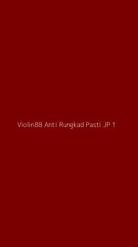 Tampilan Antarmuka Aplikasi Violin88 Anti Rungkad Pasti Jp - 1