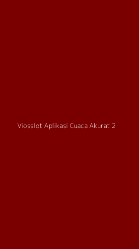 Tampilan Antarmuka Aplikasi Viosslot Aplikasi Cuaca Akurat - 2