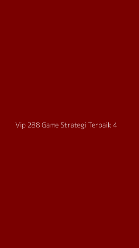 Tampilan Antarmuka Aplikasi Vip 288 Game Strategi Terbaik - 4