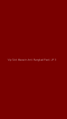 Tampilan Antarmuka Aplikasi Vip Slot Maxwin Anti Rungkad Pasti Jp - 3