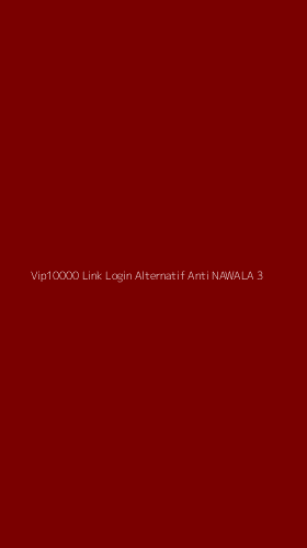 Tampilan Antarmuka Aplikasi Vip10000 Link Login Alternatif Anti Nawala - 3
